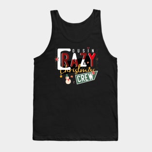 Crazy cousin christmas crew Tank Top